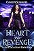 Heart and Revenge (Slayer Academy, #2)