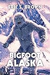 Bigfoot: Alaska