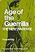 Age of the Guerrilla: The New Warfare