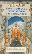 Not for All the Gold in Ireland