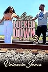 Love Locked Down ...