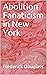 Abolition Fanaticism in New York