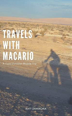 Travels With Macario: A Trans-Eurasian Bicycle Trip