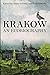 Krakow: An Ecobiography