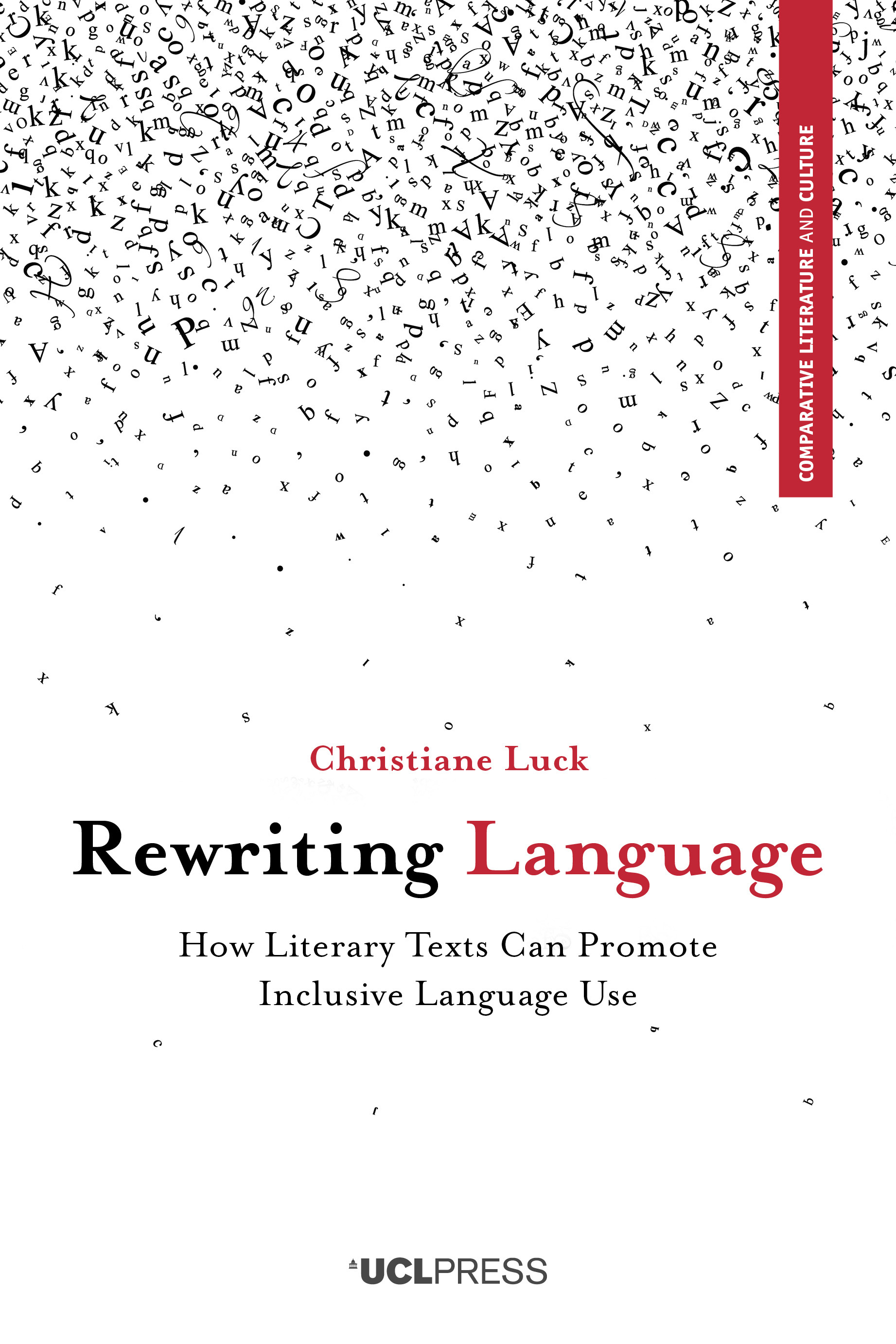 Rewriting Language: How Literary Texts Can Promote Inclusive Language Use (Comparative Literature and Culture)