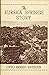 The Abridged Version of "The Eureka Springs Story" by Otto Ernest Rayburn The Abridged Version of "The Eureka Springs Story" by Otto Ernest Rayburn