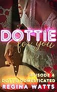Dottie Domesticated