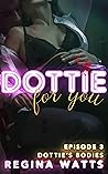 Dottie's Bodies (Dottie For You: Season One #3) Dottie's Bodies (Dottie For You: Season One #3)