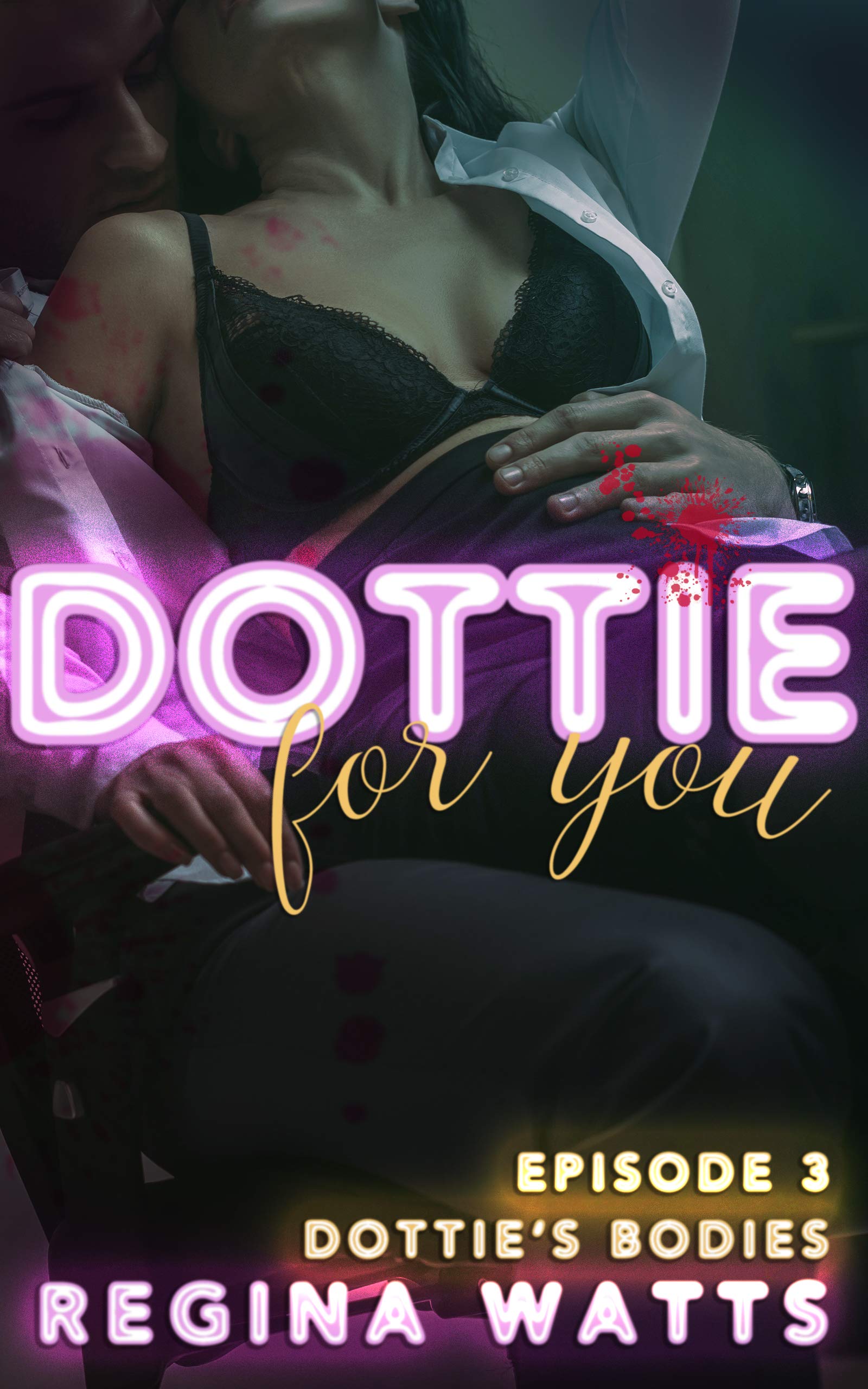 Dottie's Bodies (Dottie For You: Season One #3)