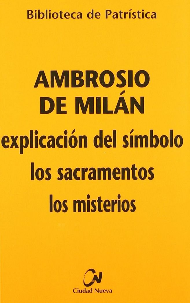 Explicación del Símbolo - Los sacramentos - Los misterio (Paperback)