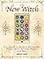 The New Witch: Your Guide t...
