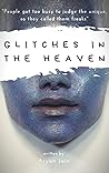 Glitches In The Heaven