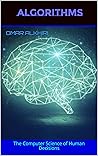 Algorithms: The Computer Science of Human Decisions