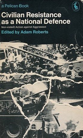 Civilian Resistance as a National Defence: Non-violent Action against Aggression (Paperback)