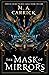The Mask of Mirrors (Rook &...