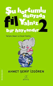 Şu Hortumlu Dünyada Fil Yalnız Bir Hayvandır 2 (Paperback)