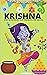 KRISHNA - BIRTH & CHILDHOOD DAYS STORIES OF LORD KRISHNA by Manjappa W.
