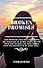 Broken Promises (My Fake Bo...