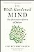 The Well-Gardened Mind: The...