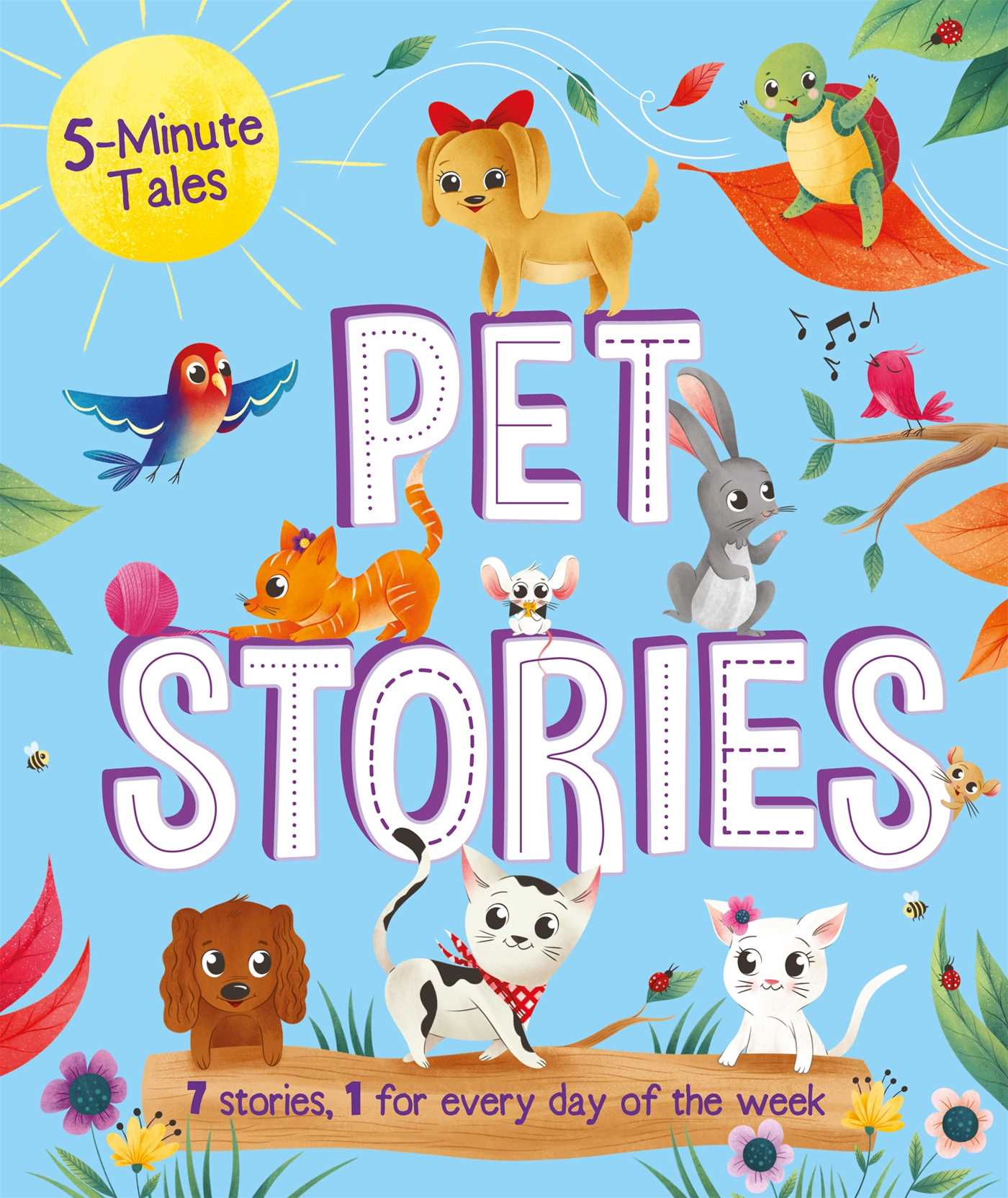 5-Minute Tales: Pet Stories: with 7 Stories, 1 for Every Day of the Week (Hardcover)