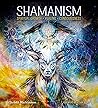 Shamanism: Spirit...