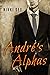 Andre's Alphas (Andre, #2)