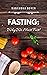 Fasting: Why We Must Fast!