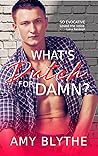 What's Dutch for Damn? by Amy Blythe