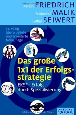 Das große 1x1 der Erfolgsstrategie: EKS® – Die Strategie für die neue Wirtschaft (German Edition)