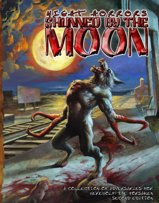 Night Horrors: Shunned by the Moon (Werewolf: the Forsaken Second Edition, Adversary Sourcebook)
