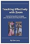 Teaching Effectively with Zoom by Dan Levy
