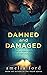 Damned and Damaged