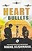 Heart of Bullets