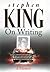 On Writing by Stephen King On Writing by Stephen King