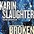 Broken by Karin Slaughter