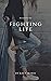 Fighting Life