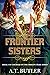 Frontier Sisters (Courage on the Oregon Trail, #3)