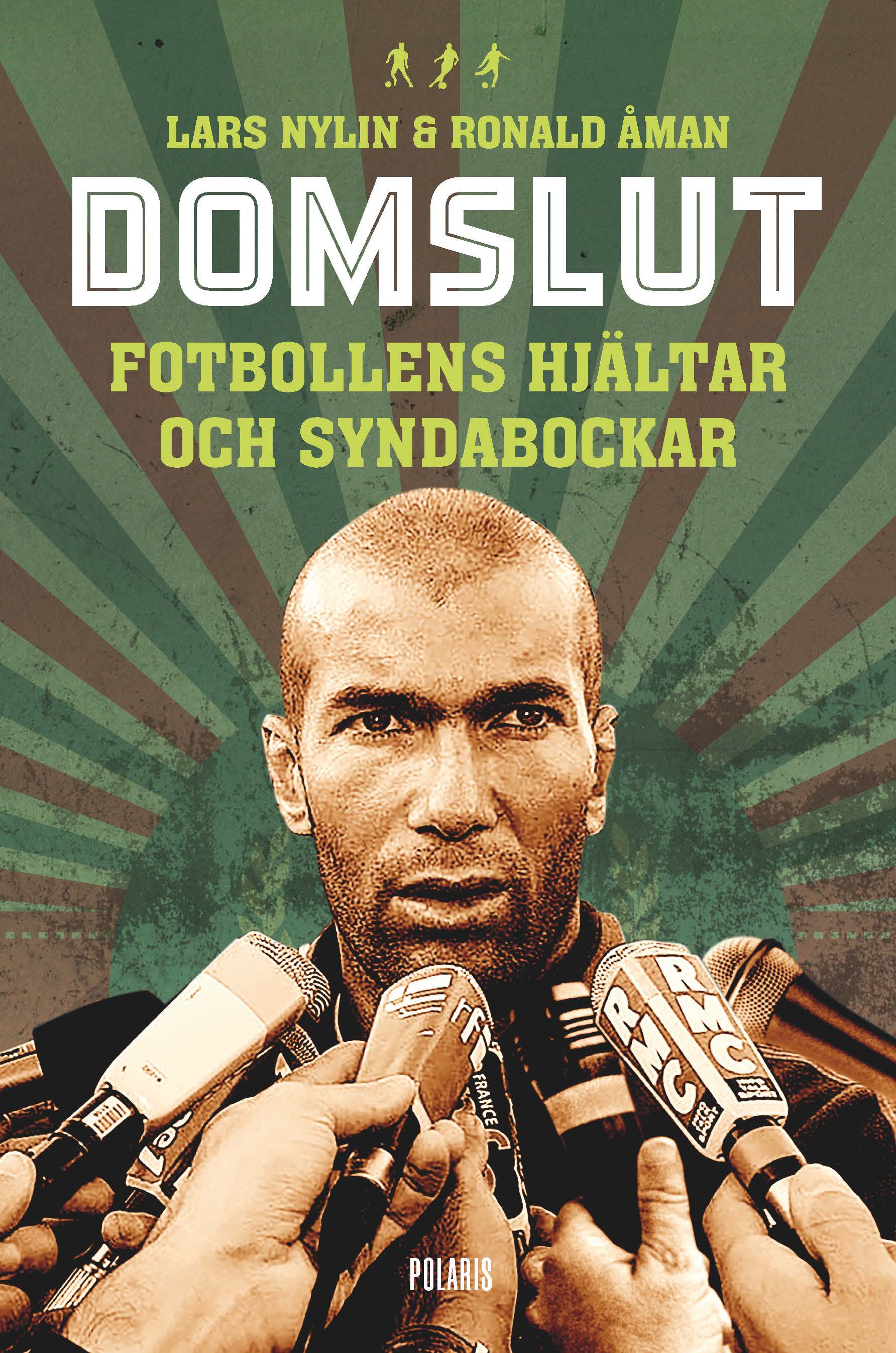 Domslut - fotbollens hjältar och syndabockar