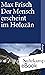 Der Mensch erscheint im Holozän by Max Frisch