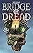 Bridge of Dread
