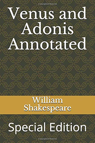 Venus and Adonis Annotated: Special Edition