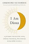I Am Diosa: A Jou...