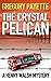 The Crystal Pelican (Henry ...