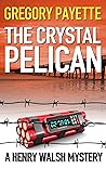 The Crystal Pelican