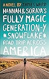 Hannah and Soraya’s Fully Magic Generation-Y *Snowflake* Road... by James    Ward