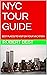 NYC TOUR GUIDE: BEST PLACES...