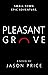 Pleasant Grove by Jason  Price
