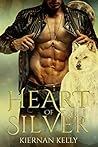 Heart of Silver by Kiernan Kelly Heart of Silver by Kiernan Kelly