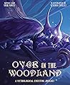 Over in the Woodland by Nicole Abreu Over in the Woodland by Nicole Abreu