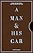 A Man & His Car by Matt Hranek A Man & His Car by Matt Hranek